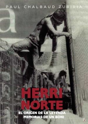 HERRI NORTE | 9788418990328 | CHALBAUD ZUBIRIA, PAUL