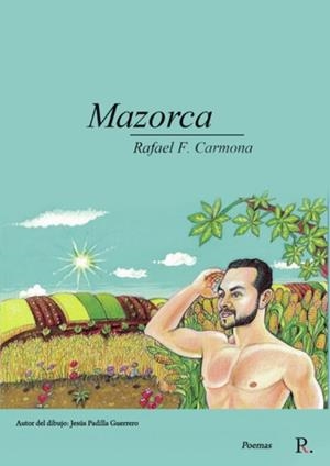 MAZORCA | 9788419373328 | CARMONA NÚÑEZ, RAFAEL FRANCISCO