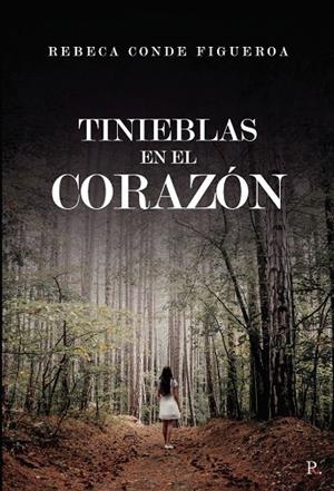 TINIEBLAS EN EL CORAZÓN | 9788419238535 | CONDE FIGUEROA, REBECA