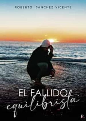 FALLIDO EQUILIBRISTA, EL | 9788419309044 | SÁNCHEZ VICENTE, ROBERTO