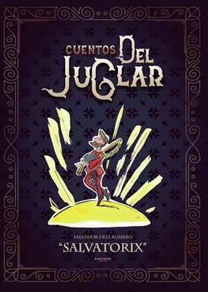 CUENTOS DEL JUGLAR (2ª ED.) | 9788417652722 | DÍAZ ROMERO, SALVADOR