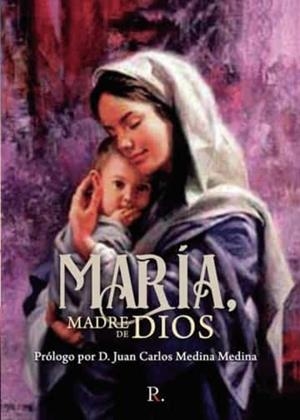 MARÍA, MADRE DE DIOS | 9788419373113 | PÉREZ ALAYÓN, SALVADOR