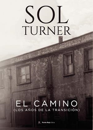 CAMINO, EL. LOS AÑOS DE TRANSICIÓN | 9798399913971 | TURNES RIEIRO, SOL