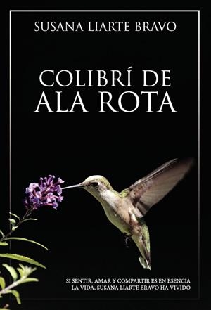 COLIBRÍ DE ALA ROTA | 9798391218135 | LIARTE BRAVO, SUSANA