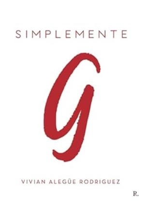 SIMPLEMENTE G | 9788418416422 | ALEGÜE RODRÍGUEZ, VIVIAN