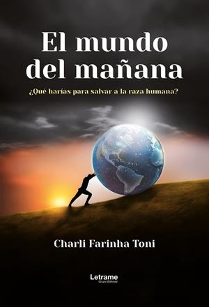 MUNDO DEL MAÑANA, EL | 9788410686991 | FARINHA TONI, CHARLI