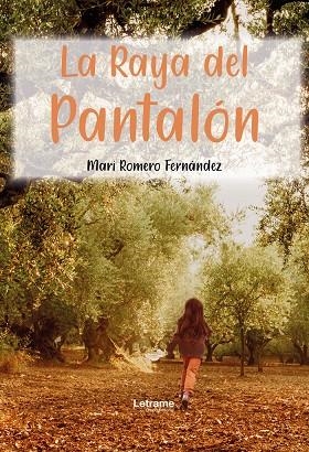 RAYA DEL PANTALÓN, LA | 9788410687677 | ROMERO FERNANDEZ, MARI