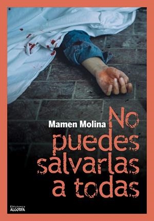 NO PUEDES SALVARLAS A TODAS | 9788412892147 | MOLINA, MAMEN