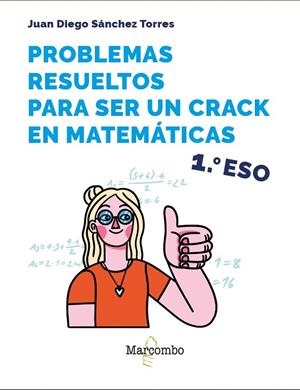 PROBLEMAS RESUELTOS PARA SER UN CRACK EN MATEMATICAS. 1º ESO | 9788426737885 | SANCHEZ TORRES, JUAN DIEGO