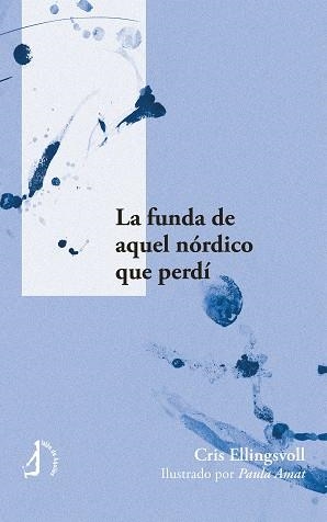 FUNDA DE AQUEL NÓRDICO QUE PERDÍ, LA | 9788410240537 | ELLINGSVOLL, CRIS