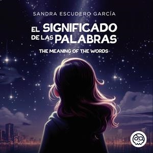 SIGNIFICADO DE LAS PALABRAS, EL | 9794219341238 | ESCUDERO GARCIA, SANDRA