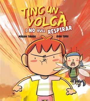 TINC UN VOLCA I NO VULL RESPIRAR (ÀLBUM IL·LUSTRAT) | 9788419747464 | TIRADO, MIRIAM / TURU, JOAN