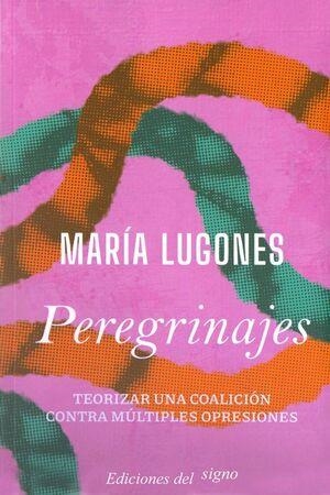 PEREGRINAJES | 9789873784996 | LUGONES, MARÍA