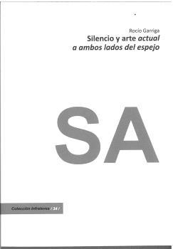 SILENCIO Y ARTE ACTUAL A AMBOS LADOS DEL ESPEJO | 9788419052261 | GARRIGA, ROCIO