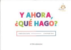 Y AHORA, ¿QUÉ HAGO? | 9788412834444 | GARCÍA GARRIDO, VANDITA