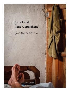 BELLEZA DE LOS CUENTOS, LA | 9788410057500 | MERINO, JOSE MARIA