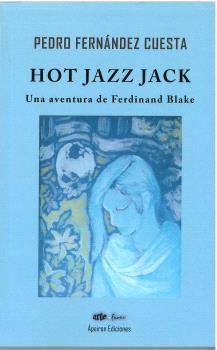 HOT JAZZ JACK | 9788412900231 | FERNÁNDEZ CUESTA, PEDRO