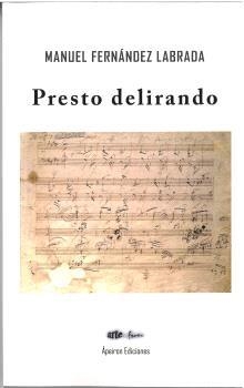 PRESTO DELIRANDO | 9788412900200 | FERNÁNDEZ LABRADA, MANUEL
