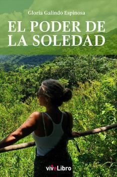 PODER DE LA SOLEDAD, EL | 9788410175419 | GALINDO ESPINOSA, GLORIA
