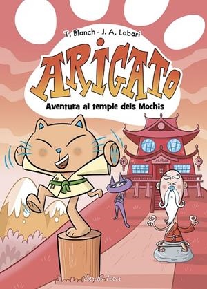 ARIGATO 03. AVENTURA AL TEMPLE DELS MOCHIS | 9788413899039 | BLANCH, TERESA