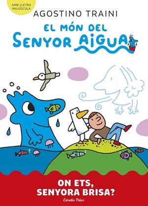 MÓN DEL SENYOR AIGUA 02, EL. ON ETS, SENYORA BRISA? | 9788413899053 | TRAINI, AGOSTINO