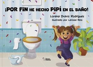 POR FIN HE HECHO PIPI EN EL BAÑO | 9788410601505 | BRAVIZ RODRIGUEZ, LORENA