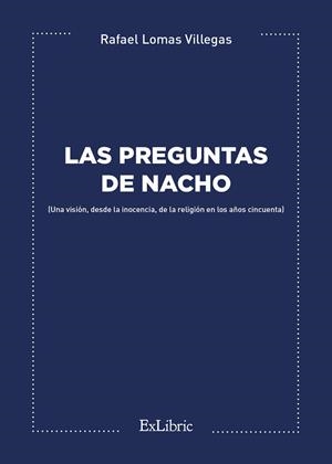 PREGUNTAS DE NACHO | 9788410297654 | LOMAS VILLEGAS, RAFAEL