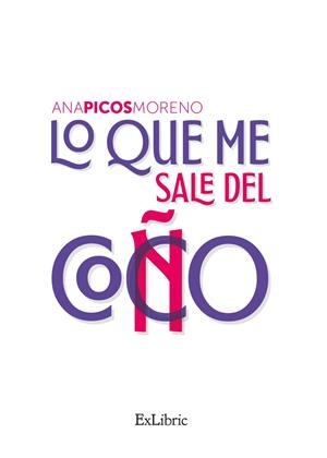 LO QUE ME SALE DEL COCO | 9788410297593 | PICOS MORENO, ANA