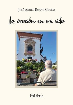 ORACION EN MI VIDA | 9788410297555 | RUANO GOMEZ, JOSÉ