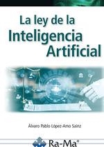 LEY DE LA INTELIGENCIA ARTIFICIAL, LA | 9788410360273 | LÓPEZ-AMO SAINZ, ALVARO PABLO