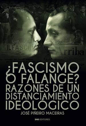 FASCISMO O FALANGE RAZONES DE UN DISTANCIAMIENTO IDEOLOGICO | 9788419764652 | PIÑEIRO MACEIRAS, JOSÉ