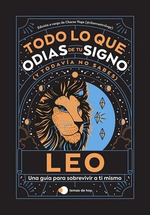 LEO : TODO LO QUE ODIAS DE TU SIGNO Y TODAVÍA NO SABES | 9788419812865 | VEGA, CHARAS (@CHARCASTROLOGY)