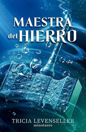 FORJADORA DE ESPADAS 02 : MAESTRA DEL HIERRO | 9788445017197 | LEVENSELLER, TRICIA