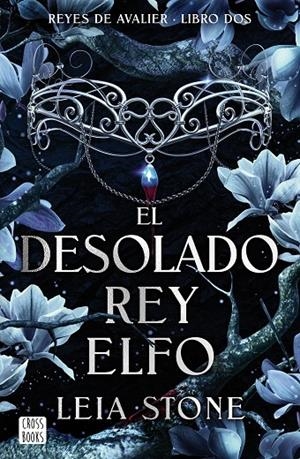 REYES DE AVALIER 02. EL DESOLADO REY ELFO | 9788408292142 | STONE, LEIA