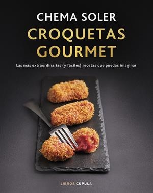 CROQUETAS GOURMET (EDICIÓN TAPA BLANDA) | 9788448041816 | SOLER, CHEMA
