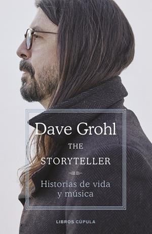 STORYTELLER, THE (EDICIÓN TAPA BLANDA) | 9788448041809 | GROHL, DAVE
