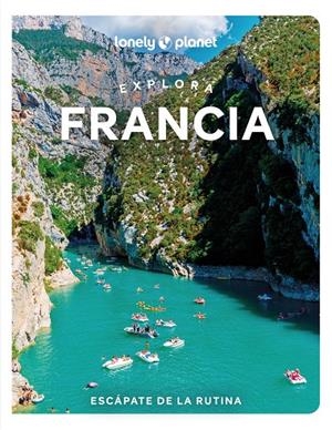 EXPLORA FRANCIA [2024] | 9788408289869 | PARSONS, ASHLEY / WILLIAMS, NICOLA / WINSTON NICKLIN, MARY / LEE, CYRENA / LEROUGE, SIXTINE