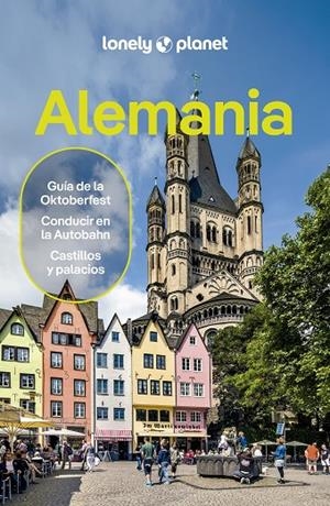 ALEMANIA : LONELY PLANET [2024] | 9788408288367 | SCHULTE-PEEVERS, ANDREA / DI DUCA, MARC / DIFO, HARMONY / HAYWOOD, ANTHONY / MCNAUGHTAN, HUGH