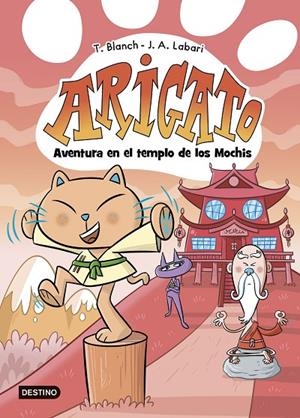 ARIGATO 03. AVENTURA EN EL TEMPLO DE LOS MOCHIS | 9788408292043 | BLANCH, TERESA / LABARI, JOSÉ ÁNGEL