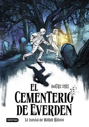 CEMENTERIO DE EVERDEN 01, EL. LA TUMBA DE WALTER MALONE | 9788408289135 | OSÉS, BEATRIZ