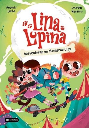 LINA LUPINA 03. DESVENTURAS EN MONSTUO CITY | 9788408291398 | SACHS, ANTONIO