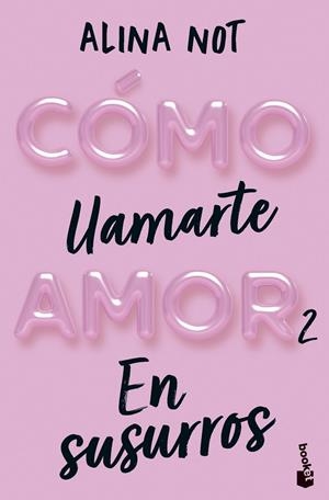 CÓMO LLAMARTE AMOR 02. EN SUSURROS | 9788408292296 | NOT, ALINA