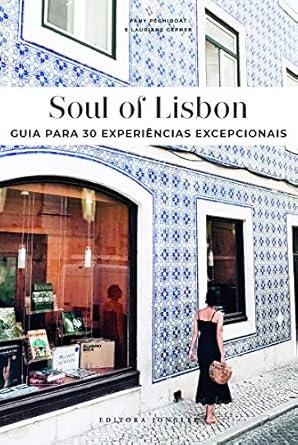 SOUL OF LISBON : GUIA PARA 30 EXPERIÊNCIAS EXCEPCIONAIS | 9782361953409 | GEPNET, LAURIANE