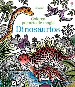 COLOREA POR ARTE DE MAGIA. DINOSAURIOS | 9781474934817 | BOWMAN, LUCY