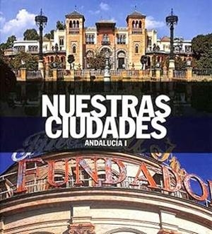 NUESTRAS CIUDADES. ANDALUCIA I | 9788419909459