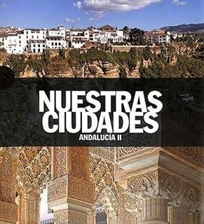 NUESTRAS CIUDADES. ANDALUCIA II | 9788419909466 | AA.EE