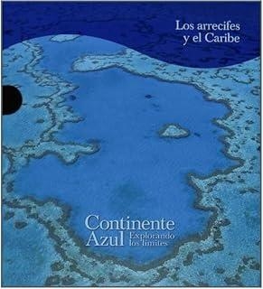 CONTINENTE AZUL. ARRECIFES Y EL CARIBE | 9788419909572 | AA.EE