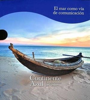 CONTINENTE AZUL. EL MAR COMO VIA COMUNICACIÓN | 9788419909596 | AA.EE