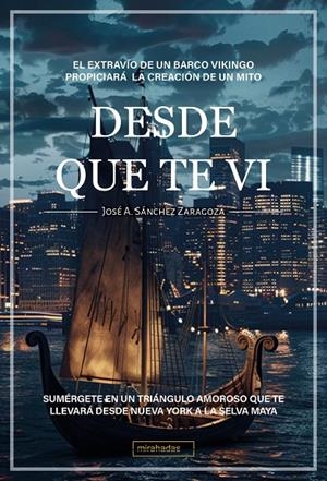 DESDE QUE TE VI | 9788410329881 | SANCHEZ ZARAGOZA, JOSE A.