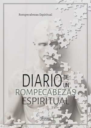 DIARIO DE UN ROMPECABEZAS ESPIRITUAL | 9788410412101 | ROMPECABEZAS ESPIRITUAL